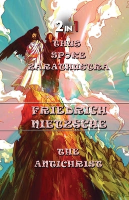 Thus Spoke Zarathustra & The Antichrist (2In1) by Nietzsche, Friedrich