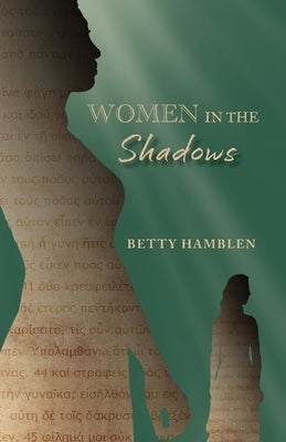 Women in the Shadows by Hamblen, Betty
