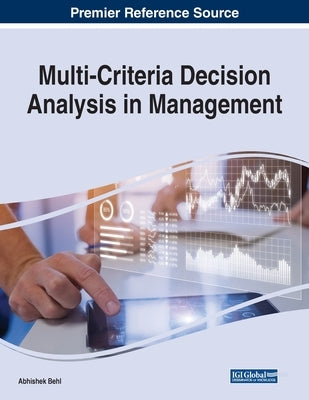 Multi-Criteria Decision Analysis in Management by Behl, Abhishek