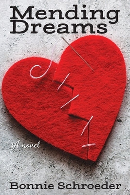 Mending Dreams by Schroeder, Bonnie K.