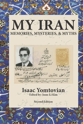 My Iran: Memories, Mysteries & Myth by Kim, Joon-Li
