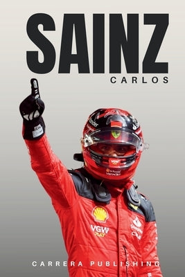 Carlos Sainz: A Legacy of Champions by Publishing, Carrera
