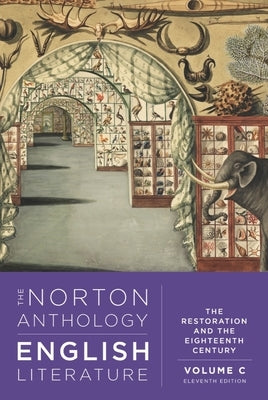 The Norton Anthology of English Literature: The Restoration and the Eighteenth Century by Greenblatt, Stephen