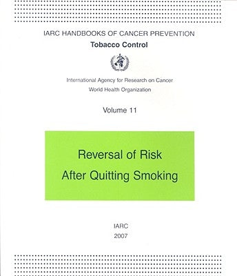 Tobacco Control: Reversal of Risk After Quitting Smoking by The International Agency for Research on