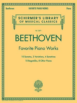 Beethoven - Favorite Piano Works: Schirmer Library of Classics Volume 2071 by Beethoven, Ludwig Van