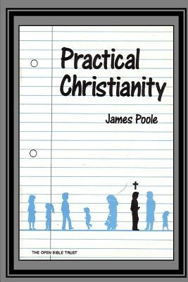 Practical Christianity by Poole, James