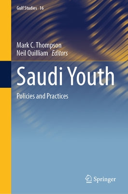 Saudi Youth: Policies and Practices by Thompson, Mark C.