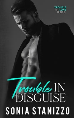 Trouble in Disguise by Stanizzo, Sonia