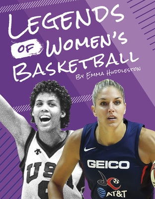 Legends of Women's Basketball by Huddleston, Emma
