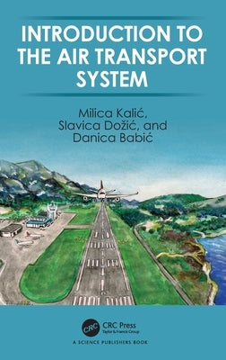 Introduction to the Air Transport System by Kalic, Milica