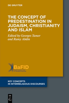 The Concept of Predestination in Judaism, Christianity and Islam by Abdin, Ramy