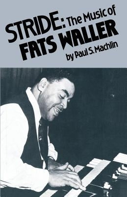 Stride: The Music of Fats Waller by Machlin, Paul S.