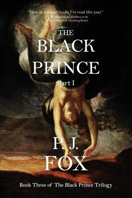 The Black Prince: Part I by Fox, P. J.