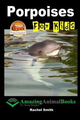 Porpoises For Kids by Davidson, John