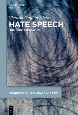 Hate Speech: Linguistic Perspectives by Guillén-Nieto, Victoria