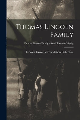 Thomas Lincoln Family; Thomas Lincoln Family - Sarah Lincoln Grigsby by Lincoln Financial Foundation Collection
