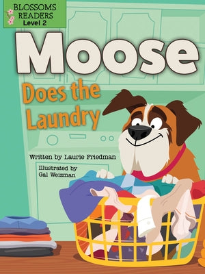 Moose Does the Laundry by Friedman, Laurie