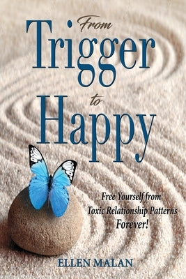 From Trigger to Happy by Malan, Ellen