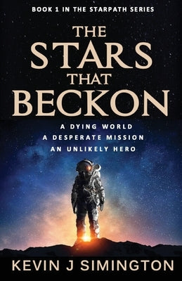 The Stars That Beckon by Simington, Kevin J.