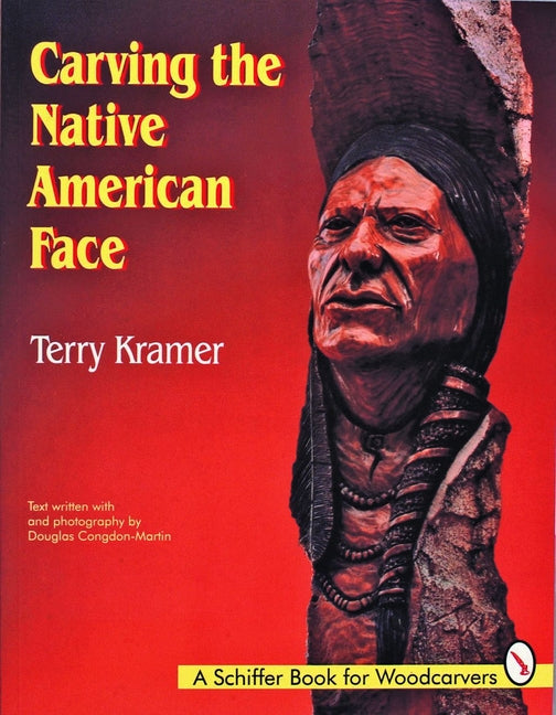 Carving the Native American Face by Kramer, Terry