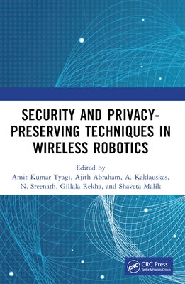 Security and Privacy-Preserving Techniques in Wireless Robotics by Kumar Tyagi, Amit