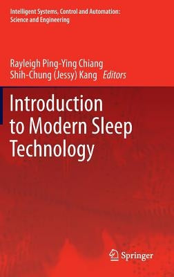 Introduction to Modern Sleep Technology by Chiang, Rayleigh Ping-Ying