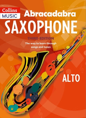 Abracadabra Saxophone (Pupil's Book): The Way to Learn Through Songs and Tunes by Rutland, Jonathan