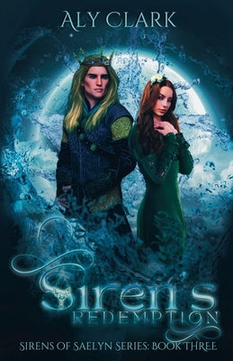 Siren's Redemption by Clark, Aly