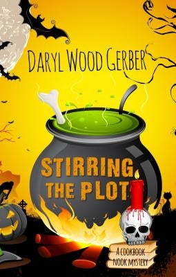 Stirring the Plot: A Cookbook Nook Mystery by Gerber, Daryl Wood