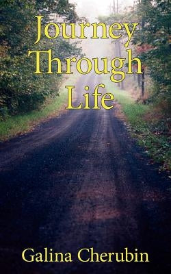 Journey Through Life by Cherubin, Galina