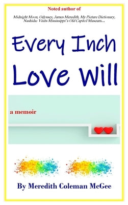 Every Inch Love Will by McGee, Meredith Coleman