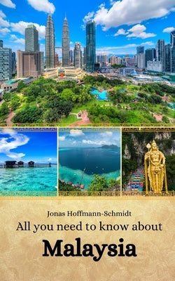 All you need to know about Malaysia by Chambers, Linda Amber
