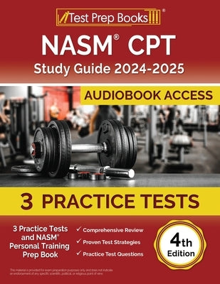 NASM CPT Study Guide 2024-2025: 3 Practice Tests and NASM Personal Training Prep Book [4th Edition] by Morrison, Lydia
