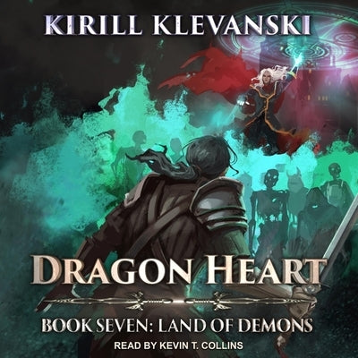 Dragon Heart: Book 7: Land of Demons by Collins, Kevin T.