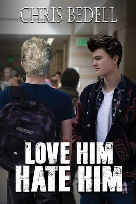 Love Him/Hate Him by Bedell, Chris