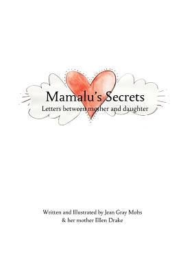 Mamalu's Secrets: Letters between mother and daughter by Drake, Ellen Blackford