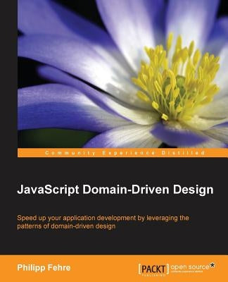 JavaScript Domain-Driven Design by Fehre, Philipp