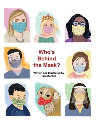 Who's Behind the Mask? by Konkol, Lisa