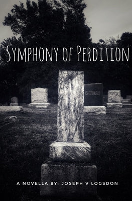 Symphony of Perdition by Logsdon, Joseph Vance