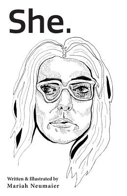 She. by Neumaier, Mariah