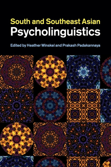 South and Southeast Asian Psycholinguistics by Winskel, Heather
