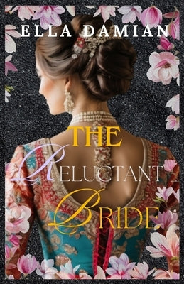 The Reluctant Bride by Damian, Ella