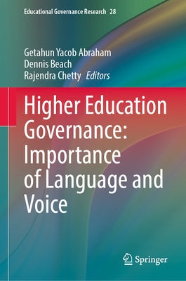 Higher Education Governance: Importance of Language and Voice by Abraham, Getahun Yacob