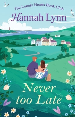 Never too Late by Lynn, Hannah