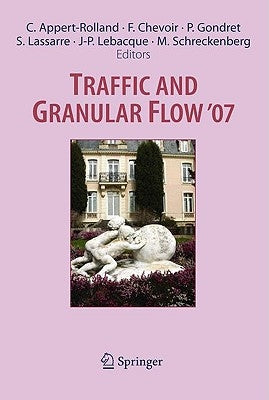 Traffic and Granular Flow '07 by Appert-Rolland, Cécile