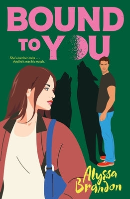 Bound to You by Brandon, Alyssa