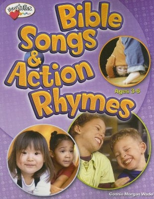 Bible Songs & Action Rhymes (Ages 3-6) by Wade, Connie Morgan