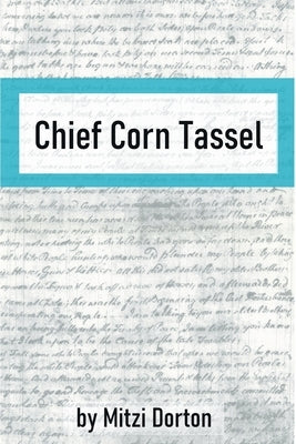 Chief Corn Tassel by Dorton, Mitzi