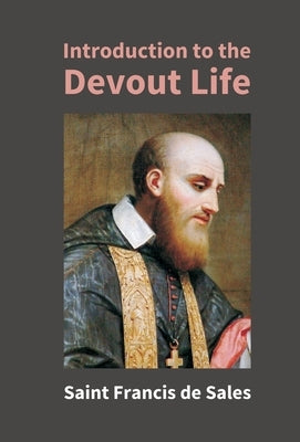 Introduction To The Devout Life by St Sales, Francis de