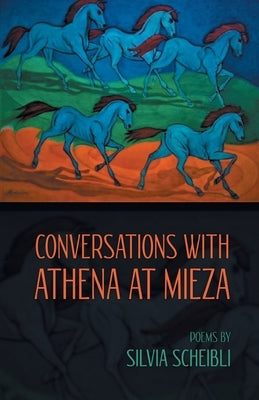 Conversations with Athena at Mieza by Scheibli, Silvia
